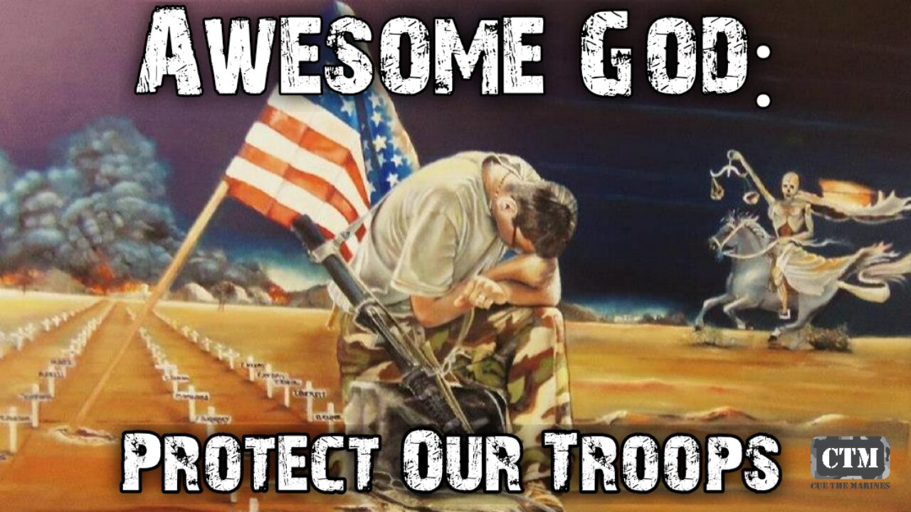 Awesome God: Protect Our Troops