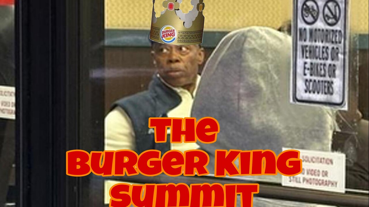 Update: The Burger King Summit