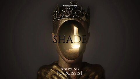 Inside the Narcissist´s World : Shade