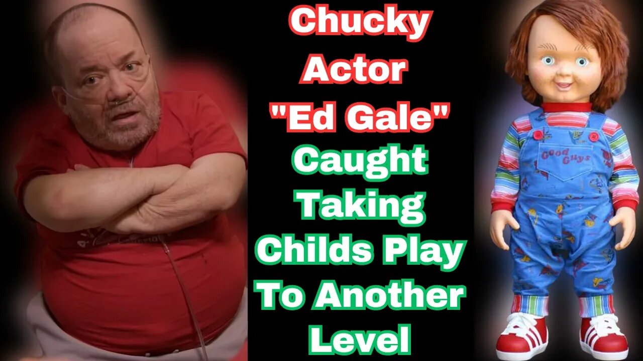 |NEWS| Childs Play Actor "Ed Gale" Taking Childs Play To Another Level