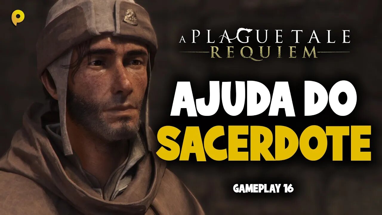 A Plague Tale: Requiem - Ajuda do sacerdote / Gameplay 16