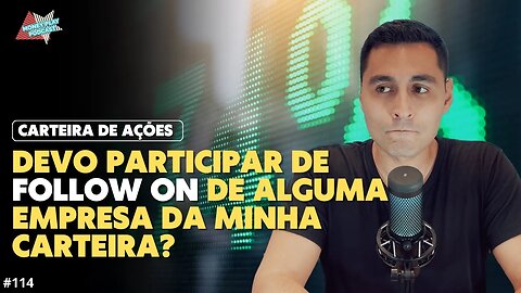 FOLLOW ON | TUDO QUE VOCÊ PRECISA SABER ANTES DE PARTICIPAR