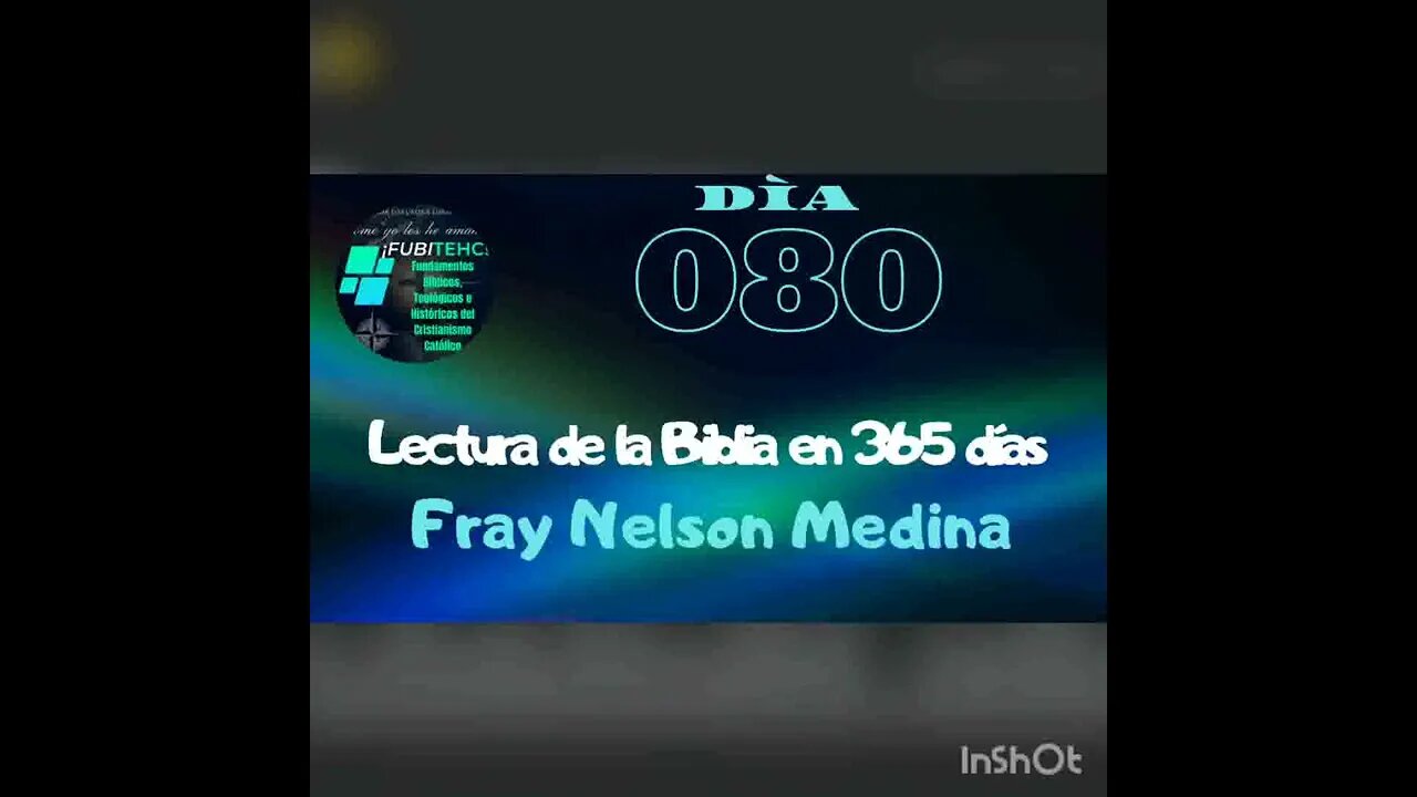 Lectura de la Biblia en un año. -DIA 80- Por: Fray Nelson Medina.