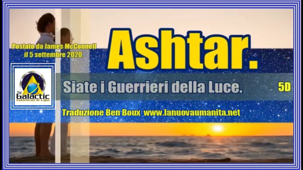 Ashtar. Siate i Guerrieri della Luce.