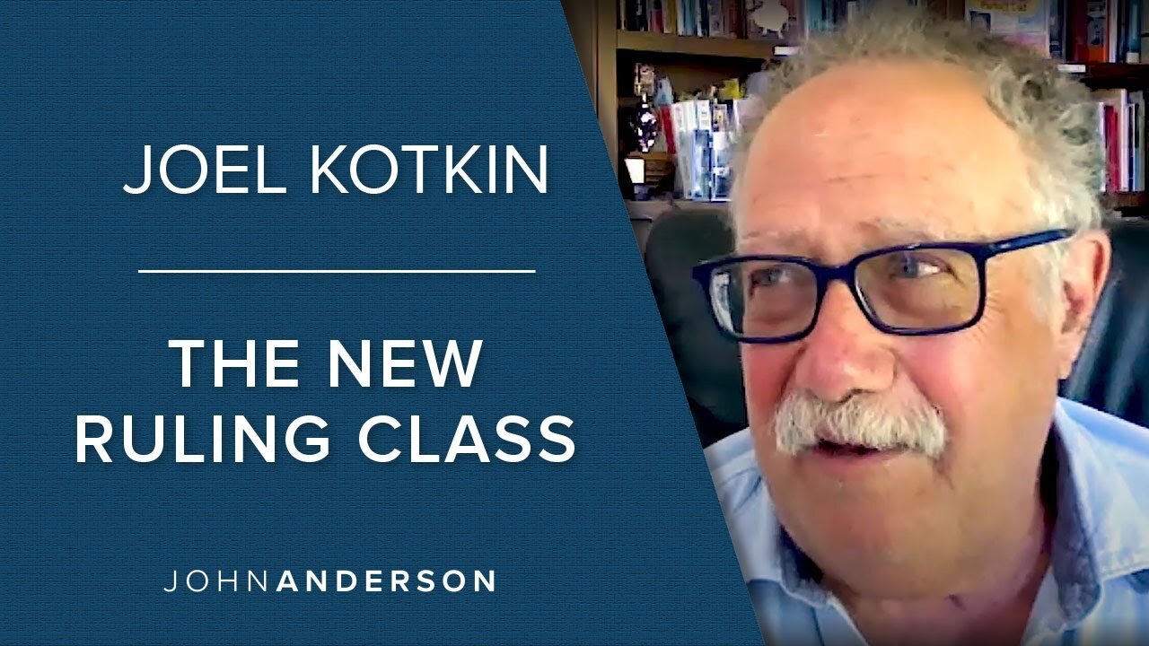 Joel Kotkin | Elites: The New Ruling Class?