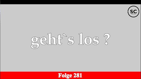 geht`s los ? Folge 281