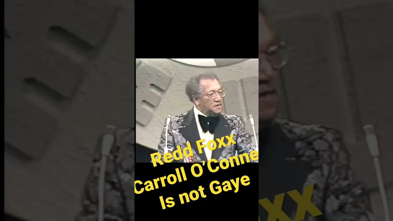 Redd Foxx - Carroll O’Conner is NOT Gaye