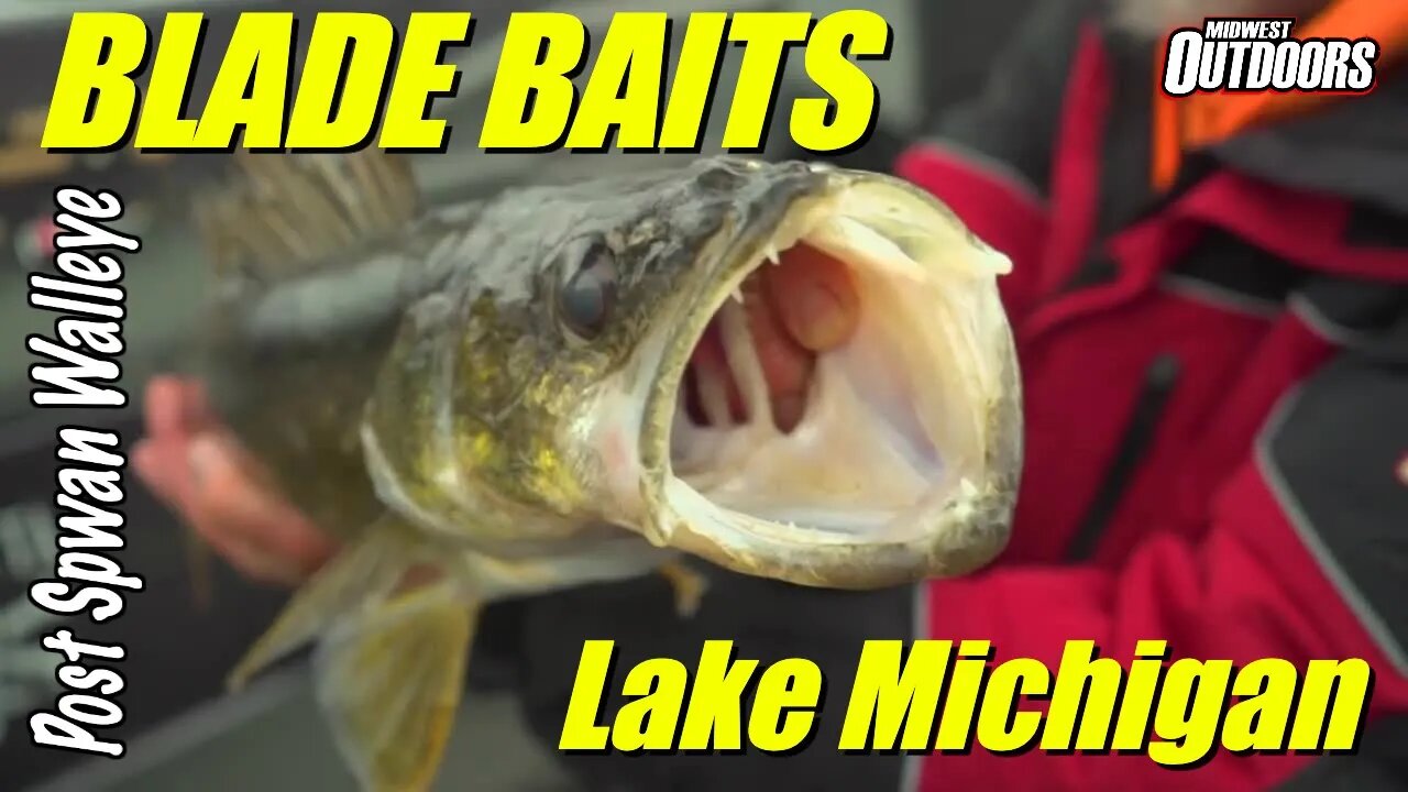 Fishing Blade Baits for Post Spawn Walleye on Lake Michigan