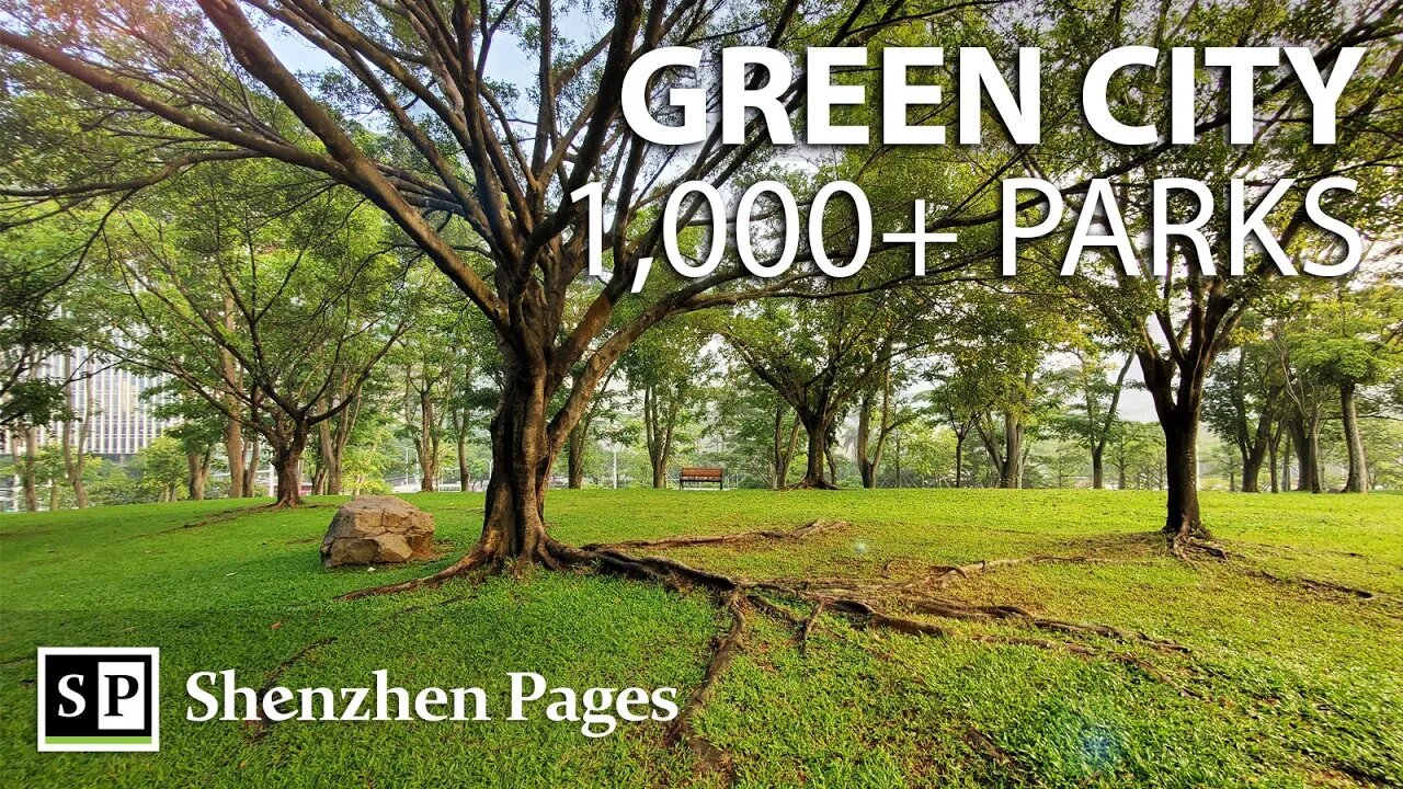 Shenzhen Green City; city of 1,000+ parks