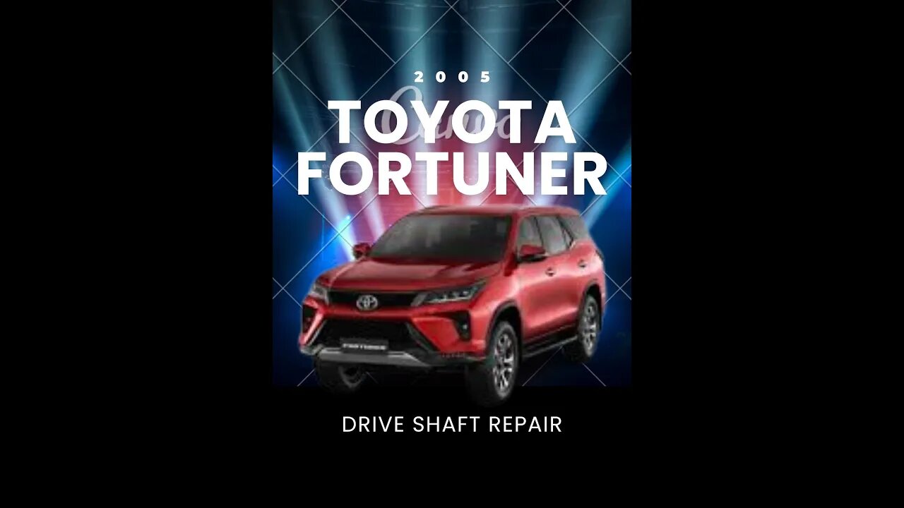 $$$ Toyota Fortuner Driveshaft Repair How to Save Big on Your Repairs!