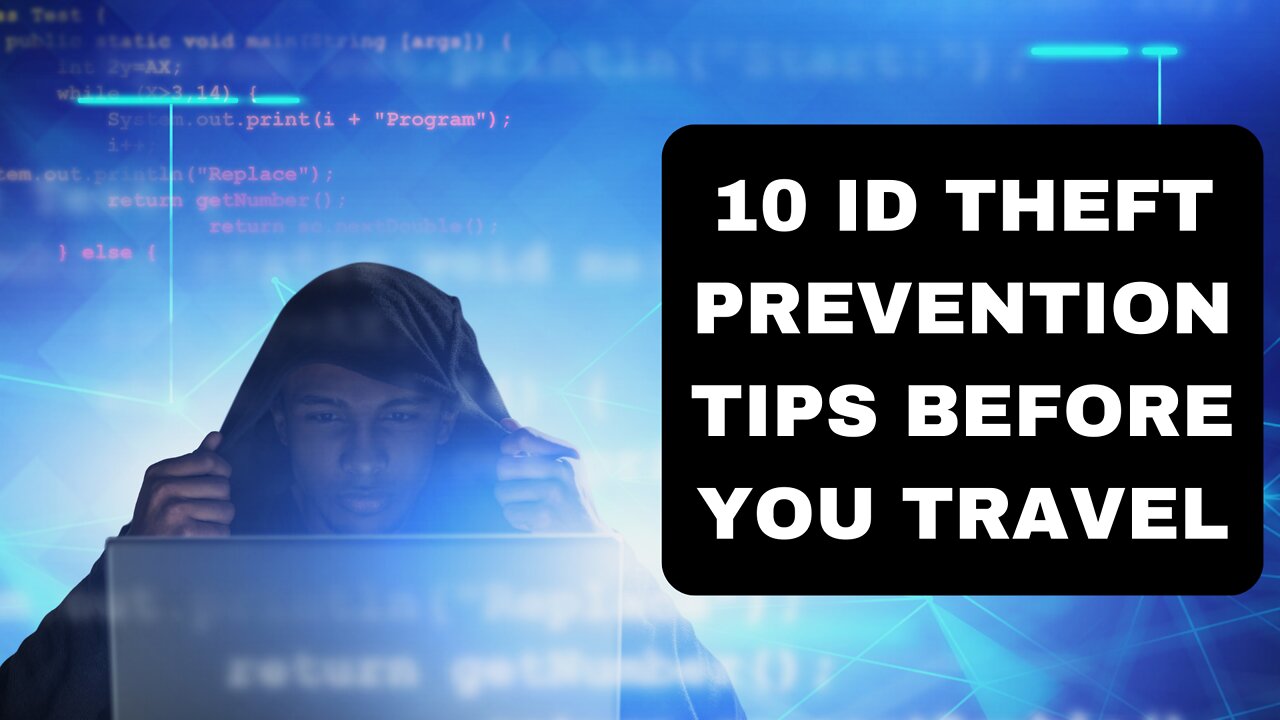 10 Travel Tips to Protect You from ID Theft and Criminals