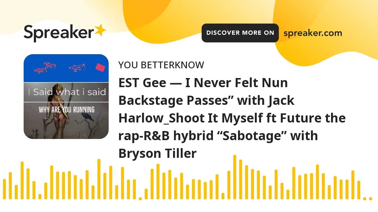 EST Gee — I Never Felt Nun Backstage Passes” with Jack Harlow_Shoot It Myself ft Future the rap-R&B