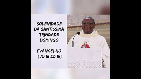 Homilia de Hoje | Padre José Augusto... Solenidade da Santíssima Trindade 12/06/22