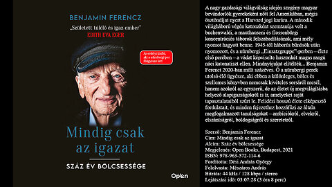 Benjamin Ferencz: Mindig ​csak az igazat (Száz év bölcsessége). Open Books, Budapest, 2021