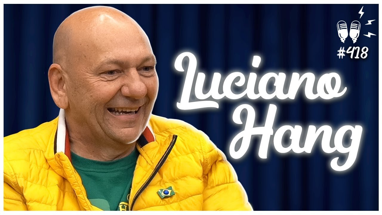 LUCIANO HANG - Flow Podcast #418