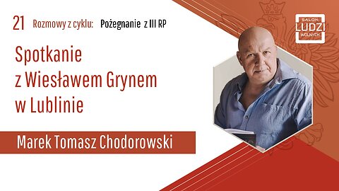 Pożegnanie z 3RP: Spotkanie z Wiesławem Grynem w Lublinie S01E21