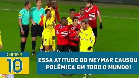 Essa atitude do NEYMAR causou POLÊMICA em todo o MUNDO!