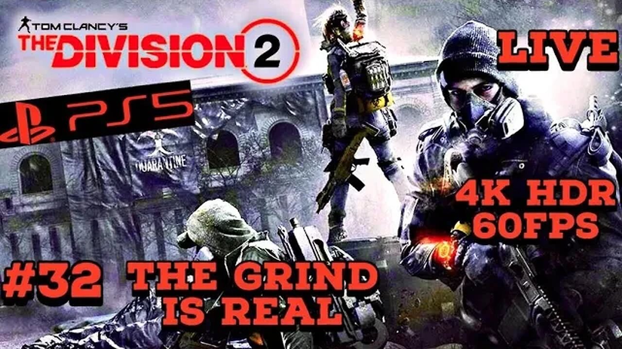 Tom Clancy's Division 2 The Grind Is Real PS5 4K HDR Livestream 32 With @Purpleducks87231