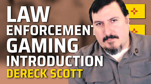 Law Enforcement, Gaming, Introduction