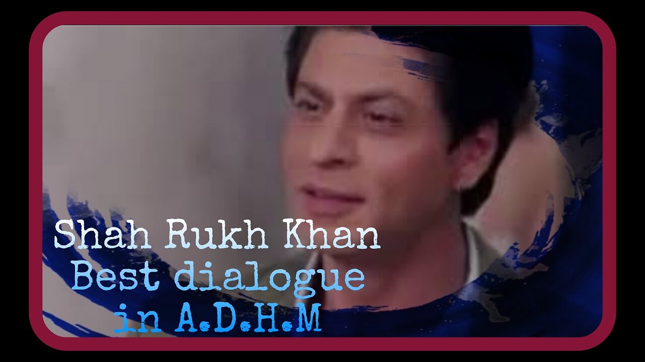 Shah Rukh Khan Best dialogue best movie