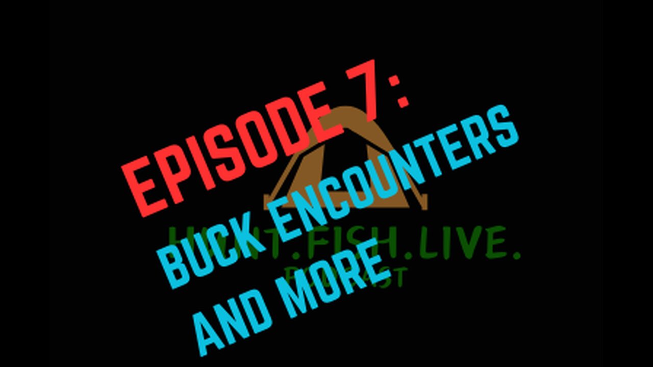 HFL Podcast Ep7: Buck Encounters and More