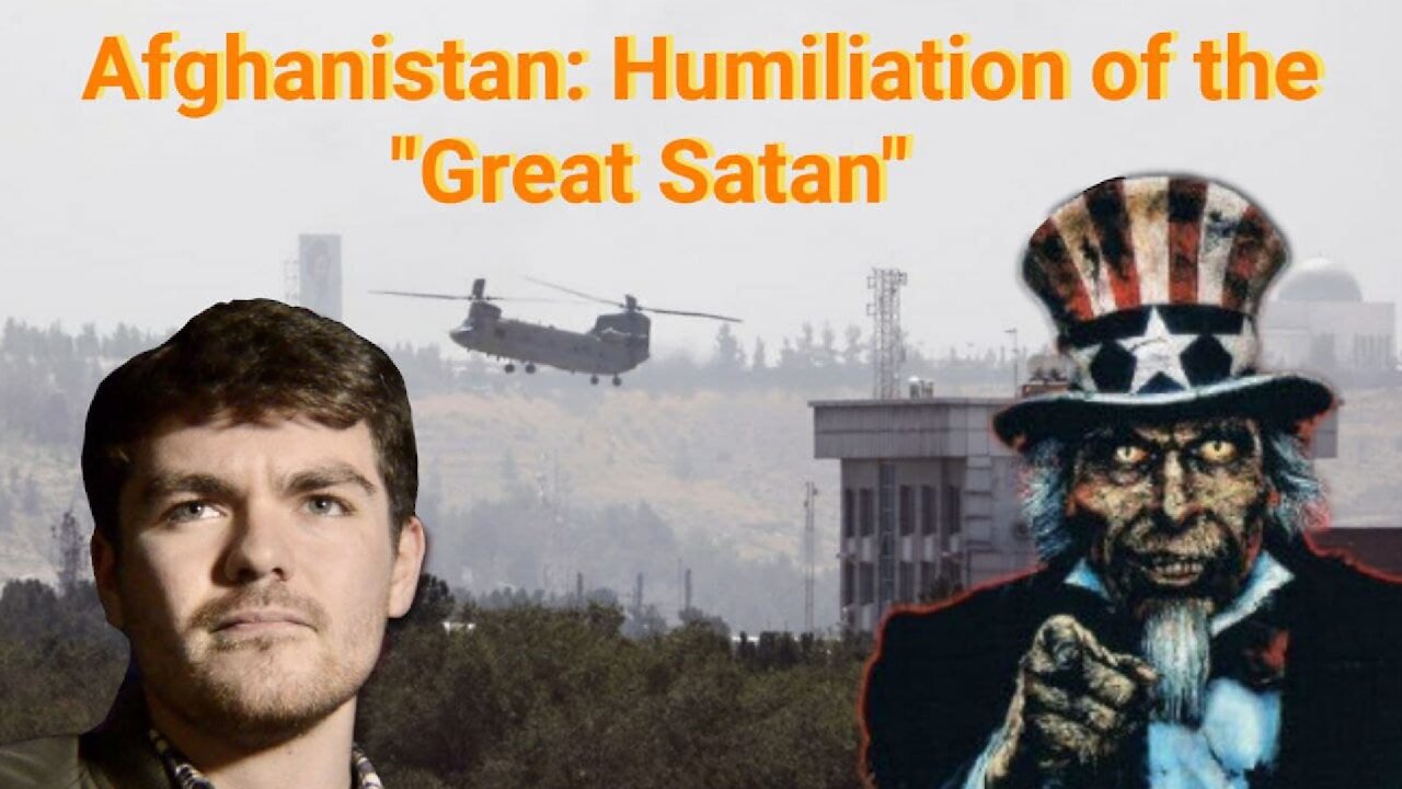 Nick Fuentes || Afghanistan: Humiliation of the "Great Satan"