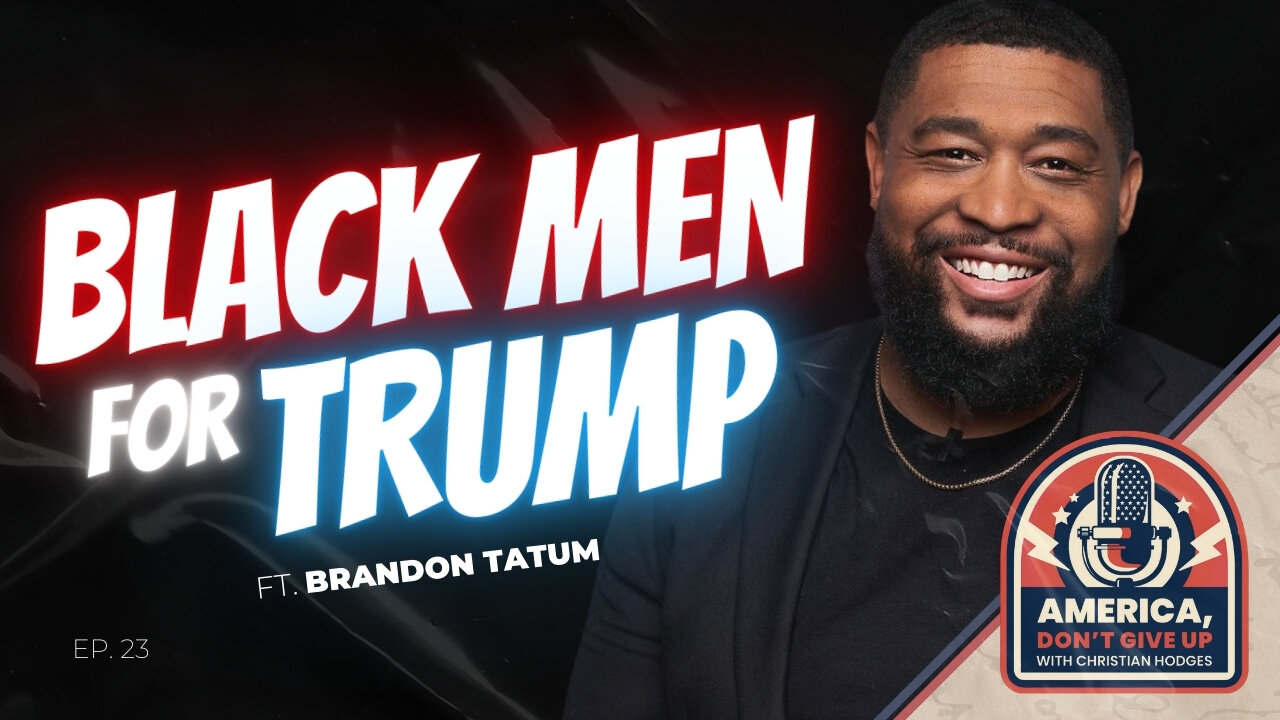 Why are BLACK MEN Voting Trump │ With Brandon Tatum