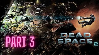 Dead Space 2 Part 3 Full Game No Commentary HD 4K