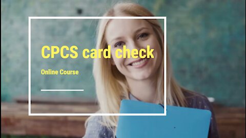 CPCS card check