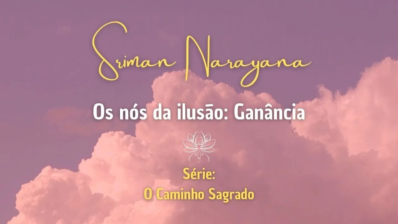 Os Nós da Ilusão: Ganância