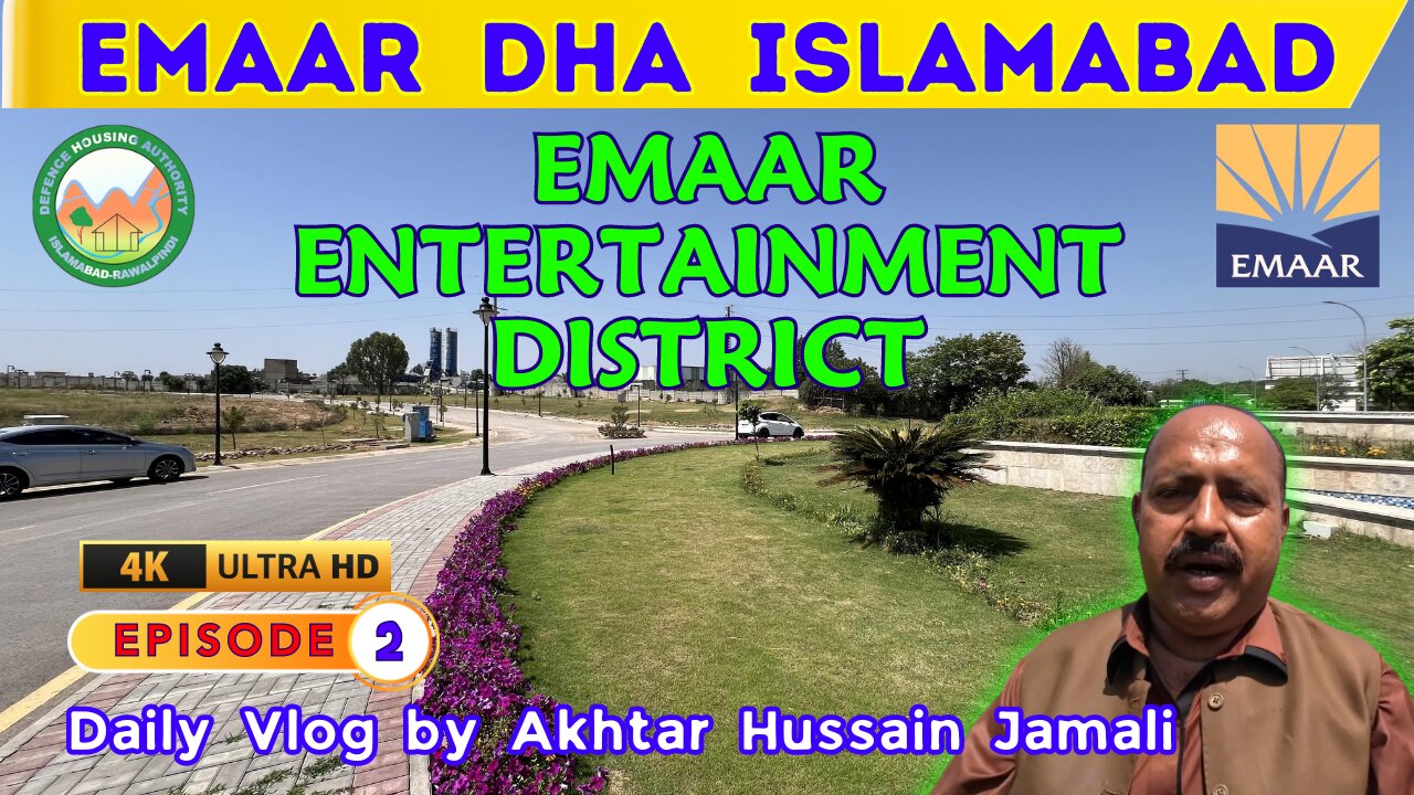 Emaar Entertainment District Overview || Episode 2 || Daily Vlog by Akhtar Jamali