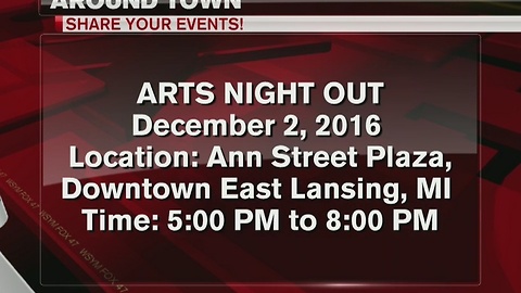 Around Town 12/1/16: Arts Night Out in East Lansing