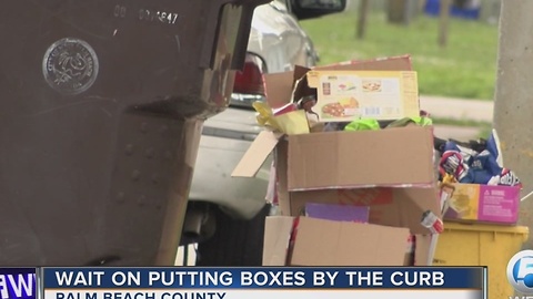 Wait on putting boxes by the curb