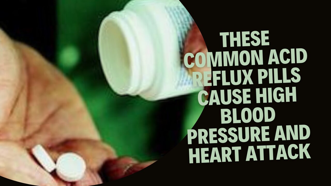 These Common Acid Reflux Pills Cause High Blood Pressure and Heart Attack