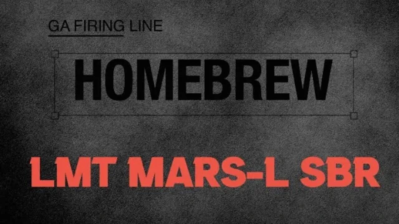 HOMEBREW ( LMT MARS-L SBR)