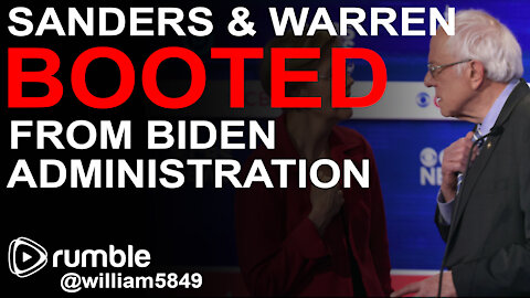 Did The Biden Administration BOOT Sanders and Warren?