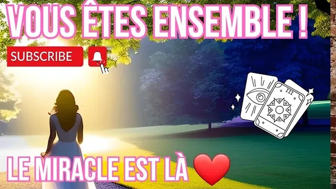 🥰 VOUS ÊTES ENSEMBLE! LE MIRACLE EST LÀ ❤️ #tiragesentimental #guidancesentimentale #voyance