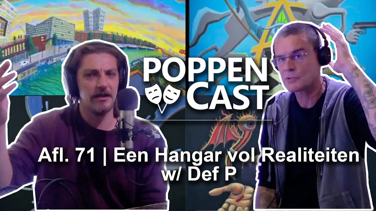 Een Hangar vol Realiteiten w/ Def P | PoppenCast #71