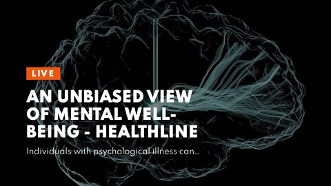 An Unbiased View of Mental Well-Being - Healthline