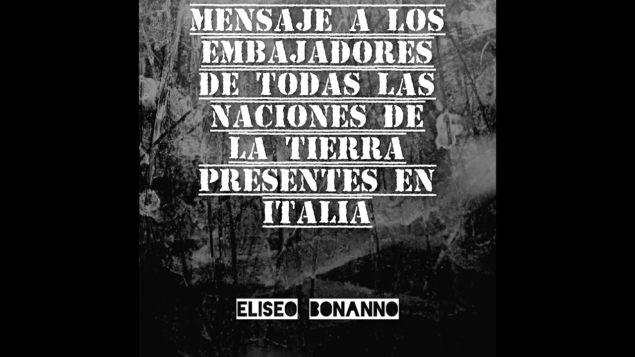 MENSAJE DE DIOS Y SU EMBAJADOR A TODAS LAS EMBAJADAS DE NACIONES EN ITALIA