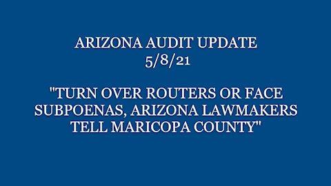 TURN OVER ROUTERS OR FACE SUBPOENAS, ARIZONA LAWMAKERS TELL MARICOPA COUNTY