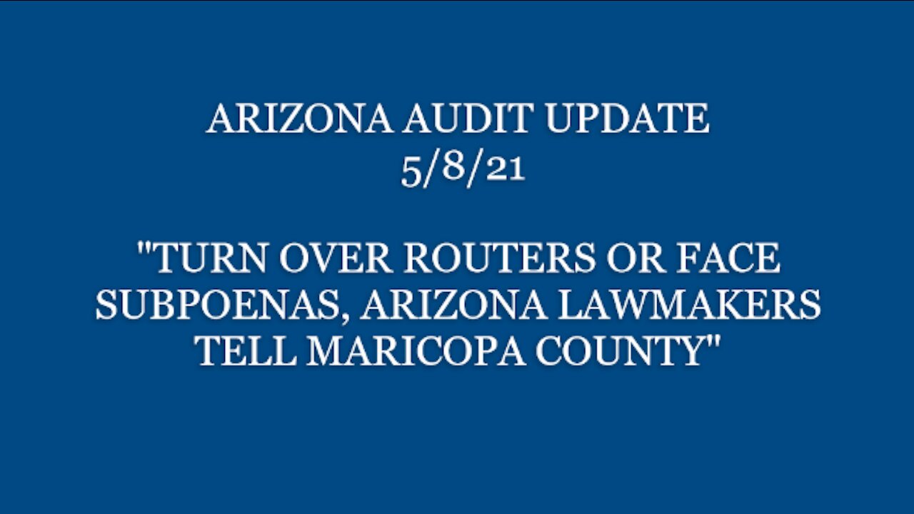 TURN OVER ROUTERS OR FACE SUBPOENAS, ARIZONA LAWMAKERS TELL MARICOPA COUNTY