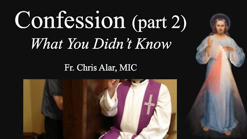 Explaining the Faith - Confession (Part 2): What You Didn't Know