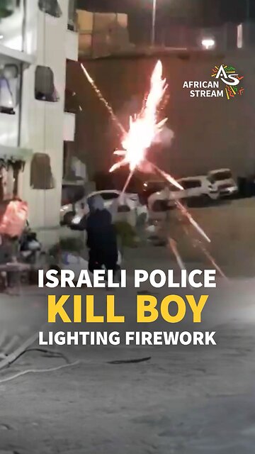 ISRAELI POLICE KILL BOY LIGHTING FIREWORK