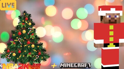 MERRY CHRISTMAS MINECRAFT AND NBA 2K23