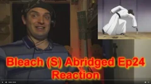 Reaction Bleach (S) Abridged Ep24 - Lowerstory