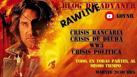 RAW LIVE --- CRISIS BANCARIA --- CRISIS POLÍTICA --- CRISIS DE DEUDA --- WW3 --- WTF??