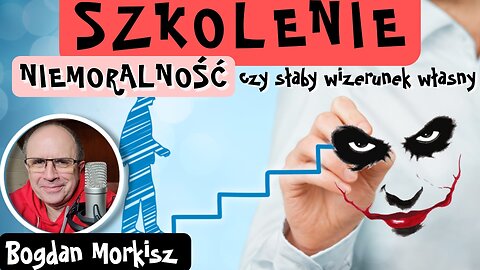 Szkolenie - Niemoralność czy słaby wizerunek własny