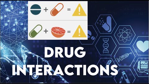 Drug Interactions and Why You Should know About Them