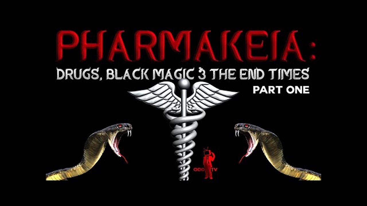 ODD TV: Pharmakeia, Drugs, Black Magic & the End Times Part One! [Mar 1, 2021]